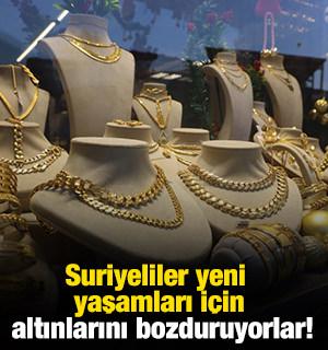 Suriyeliler yeni yaşamları için altınlarını bozduruyorlar!