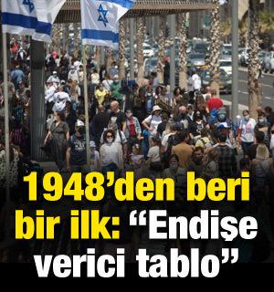 İsrail'de 1948'den beri bir ilk: "Endişe verici tablo" diye duyurdular