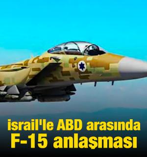 İsrail'le ABD arasında F-15 anlaşması