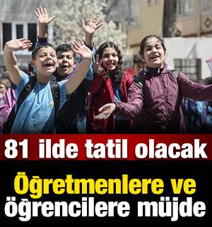 &Ouml;ğretmenlere ve &ouml;ğrencilere m&uuml;jde: 81 ilde tatil olacak