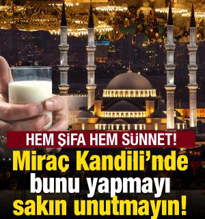 Miraç kandilinde süt içmenin önemi