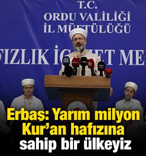 Erbaş: "Yarım milyon Kur'an hafızına sahip bir ülkeyiz"