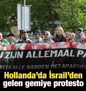 Hollanda'da İsrail'den gelen gemi protesto edildi