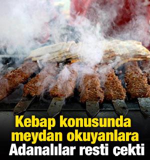 Kebap konusunda meydan okuyanlara Adanalılar resti çekti