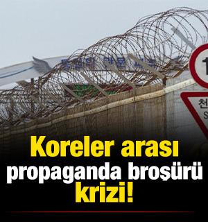 Koreler arası propaganda broşürü krizi!