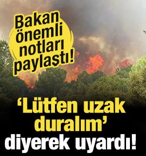 Bakan Yumaklı'dan orman yangınlarına karşı uyarı!
