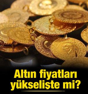 Altın fiyatları nasıl?