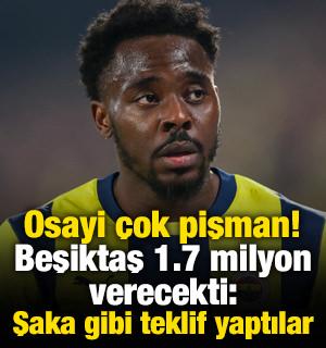 Osayi çok pişman! Beşiktaş 1.7 milyon verecekti: Şaka gibi teklif yaptılar