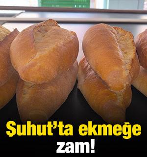 Şuhut'ta ekmeğe zam