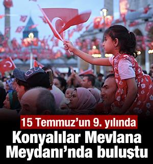 15 Temmuz’un 9. yılında Konyalılar Mevlana Meydanı’nda buluştu