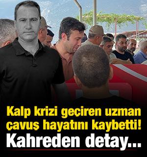 Kalp krizi geçiren uzman çavuş hayatını kaybetti! Kahreden detay...