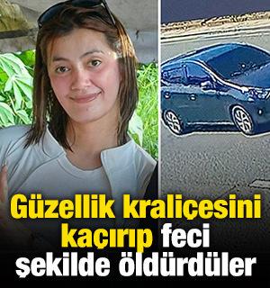 Güzellik kraliçesini kaçırıp feci şekilde öldürdüler