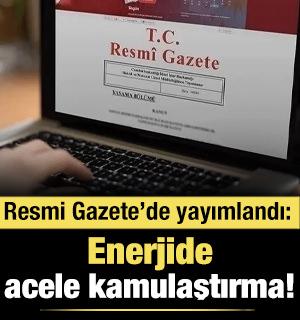 Enerjide acele kamulaştırma kararı