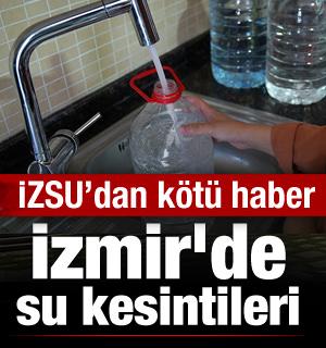 İzmir'de devam eden su kesintileri uzatıldı