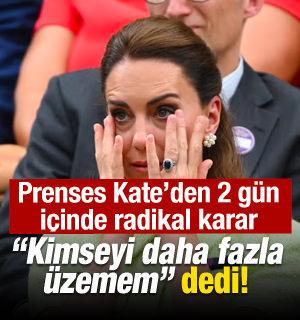 Kate Middleton "kimseyi daha fazla üzemem" dedi!