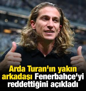 Arda Turan'ın yakın arkadaşı Fenerbahçe'yi reddettiğini açıkladı