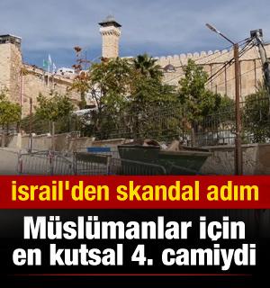 Müslümanlar için en kutsal 4. camiydi! İsrail'den skandal adım
