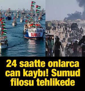 Gazze'de son 24 saatte 61 can kaybı! Sumud filosu tehlike altında