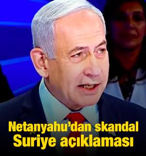Netanyahu: Suriye'den çekilmeyeceğiz