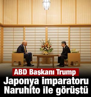 ABD Başkanı Trump, Japonya İmparatoru Naruhito ile görüştü