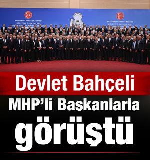 Devlet Bahçeli, MHP'li belediye başkanlarıyla görüştü