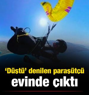 Muğla'da 'paraşütçü düştü' ihbarı! Evinde bulundu