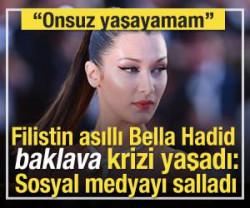 Bella Hadid Türk mutfağının büyüsüne kapıldı