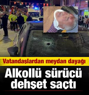 Alkollü sürücü dehşet saçtı! Vatandaşlardan meydan dayağı