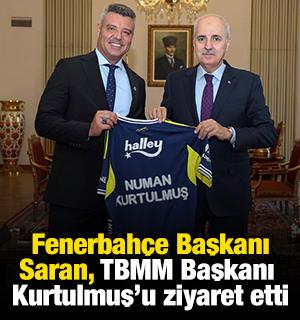 Fenerbahçe Başkanı Saran, TBMM Başkanı Kurtulmuş'u ziyaret etti