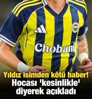 Yıldız isimden kötü haber! Hocası 'kesinlikle' diyerek açıkladı