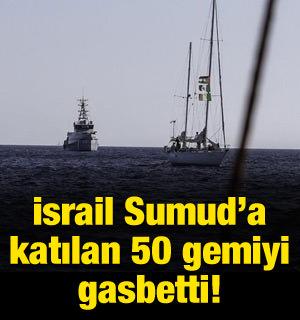 İsrail Sumud gemilerini gasbetti! Mücadele devam ediyor
