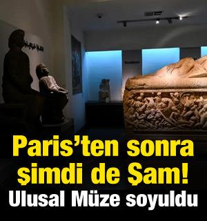 Paris'ten sonra şimdi de Şam! Ulusal Müze soyuldu