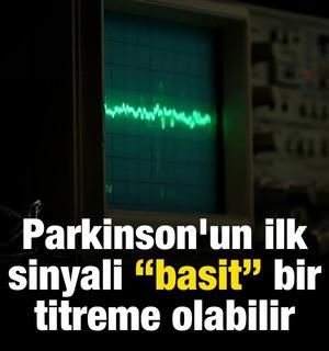 Parkinson'un ilk sinyali “basit” bir titreme olabilir