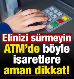 ATM'de böyle işaretlere dikkat! Elinizi sakın sürmeyin