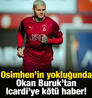 Osimhen'in yokluğunda fırsat bekleyen Icardi'ye Okan Buruk'tan kötü haber