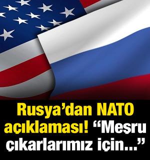 Rusya'dan 'NATO' açıklaması! Meşru çıkarlarımızı sağlamak için...