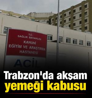 Trabzon'da akşam yemeği kabusu
