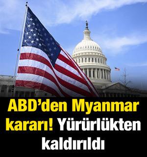 ABD'den Myanmar kararı! Yürürlükten kaldırıldı