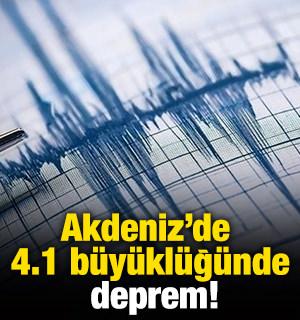 Akdeniz'de 4.1 büyüklüğünde deprem