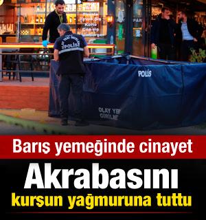 Barış yemeğinde cinayet! Akrabasını feci şekilde katletti