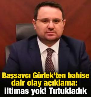 Başsavcı Akın Gürlek'ten bahis soruşturmasına dair olay açıklama: İltimas yok! Tutukladık