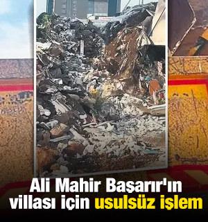 CHP'li Ali Mahir Başarır'ın villası için usulsüz işlem