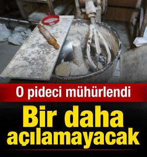 O pideci mühürlendi, bir daha açılamayacak