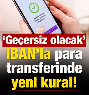 IBAN'la para transferinde yeni kural! Yapmayanın işlemi geçersiz olacak