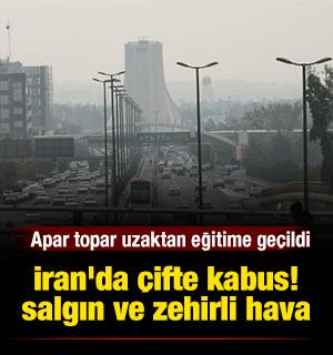  İran'da çifte kabus! Hem salgın hem de zehirli hava alarmı! Apar topar uzaktan eğitim!