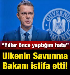 Romanya Savunma Bakanı istifa etti: "Yıllar önce yaptığım bir hata..."