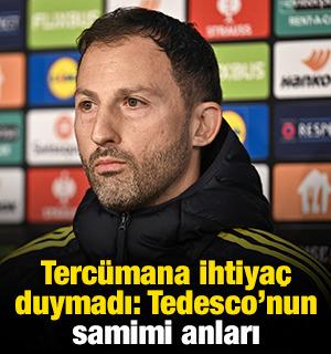 Tercümana ihtiyaç duymadı: Tedesco'nun samimi anları