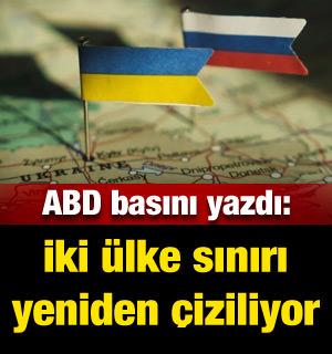 ABD basını: Sınırlar yeniden çiziliyor!