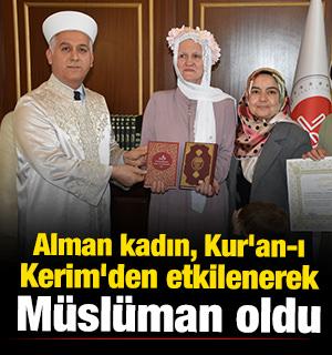Alman kadın, Kur'an-ı Kerim'den etkilenerek Müslüman oldu 