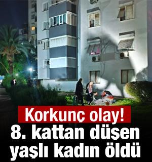 Antalya'da 8'inci kattan düşen yaşlı kadın hayatını kaybetti